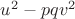 $u^2-pqv^2$