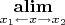 $\mathop{\mathbf{alim}}\limits_{x_1\gets x\to x_2}$