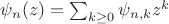 $\psi_n(z) = \sum_{k \geq 0} \psi_{n, k} z^k$