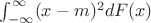 $\int^\infty _{-\infty} (x-m)^2 dF(x)$