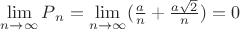 $\lim\limits_{n\to \infty}Pа_{n} = \lim\limits_{n\to \infty}(\frac{a}{n} + \frac{a\sqrt{2}}{n})=0$