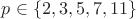 $p \in \{2,3,5,7,11\}$