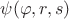 $\psi(\varphi, r, s)$ $\psi(\varphi, r, s)$
