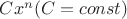 $Cx^n (C=const)$