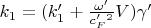 $ k_1=(k&rsquo;_1+\frac{\omega&rsquo;}{c&rsquo;_F^2}V)\gamma&rsquo;$