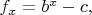 $f_x=b^x-c,$