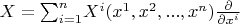 $X={\sum_{i=1}^n}{X^i}{(x^1,x^2,...,x^n)}{\frac \partial {\partial{x^i}}}$