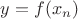 $y = f(x_n)$