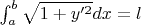 $\int_{a}^{b}\sqrt{1+y'^2}dx=l$