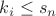$k_i\leq s_n$