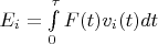 $ E_i=\int \limits _0^{\tau }F(t)v_i(t)dt$
