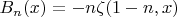 $B_n(x) = -n \zeta(1-n,x)$