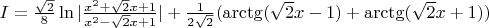 $I = \frac{\sqrt{2}}{8}\ln|\frac{x^2+\sqrt{2}x+1}{x^2-\sqrt{2}x+1}| + \frac{1}{2\sqrt{2}}(\arctg(\sqrt{2}x - 1) + \arctg(\sqrt{2}x + 1))$