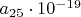 $a_{25}\cdot 10^{-19}$