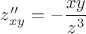 $z''_{xy} = -\dfrac{xy}{z^3}$