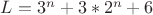 $L=3^n+3*2^n+6$