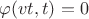 $\varphi(vt, t) = 0$