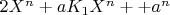 $2X^n+aK_1X^n++a^n$
