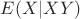 $E(X|XY)$
