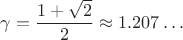 $\gamma=\dfrac{1+\sqrt2}2\approx1.207\ldots$