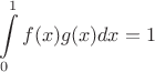 $$\int\limits_0^1 f(x)g(x)dx = 1$$