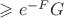 $\geqslant e^{-F}G$