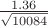 $\frac{1.36}{\sqrt{10084}}$