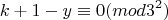 $$ k+1-y  \equiv 0  (mod  3^2) $$