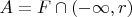 $A = F \cap (-\infty, r)$