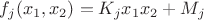 $f_j(x_1,x_2)=K_jx_1x_2+M_j$
