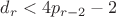 $d_r <4p_{r-2}-2$