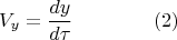 $$V_y=\frac{dy}{d\tau}\qquad\qquad (2)$$