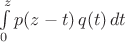 $\int\limits^z_0 p(z-t) \, q(t) \, dt$