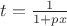 $t = \frac{1}{1+px}$
