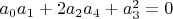 $a_0 a_1+2 a_2 a_4+a_3^2=0$