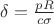$\delta=\frac{pR}{c\sigma}$