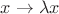 $x\to \lambda x$ $x\to \lambda x$