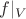 $f|_V$