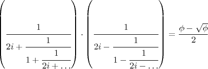 $$\left (\cfrac{1}{2i+\cfrac{1}{1+\cfrac{1}{2i+\ldots}}}\right)\cdot\left (\cfrac{1}{2i-\cfrac{1}{1-\cfrac{1}{2i-\ldots}}}\right )=\frac{\phi-\sqrt{\phi}}{2}$$