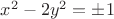 $x^2-2y^2=\pm1$
