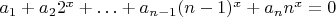 $a_1+a_2 2^x+\ldots+a_{n-1} (n-1)^x+a_n n^x=0$
