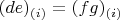 $(de)_{(i)}=(fg)_{(i)}$