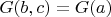 $G(b, c)=G(a)$