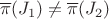 $\overline\pi(J_1)\ne\overline\pi(J_2)$