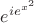 $e^{ie^{x^2}}$
