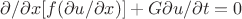 $\partial /\partial x[f(\partial u/\partial  x)]+G \partial u/\partial t=0$