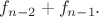$f_{n-2}+f_{n-1}.$