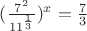 $(\frac {7^{2}} {11^{\frac {1}{3}}})^x = \frac {7}{3}$