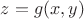 $z = g(x,y)$