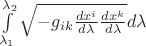 $\int\limits_{\lambda_1}^{\lambda_2}\sqrt{-g_{ik}\frac{dx^i}{d\lambda}\frac{dx^k}{d\lambda}} d\lambda$